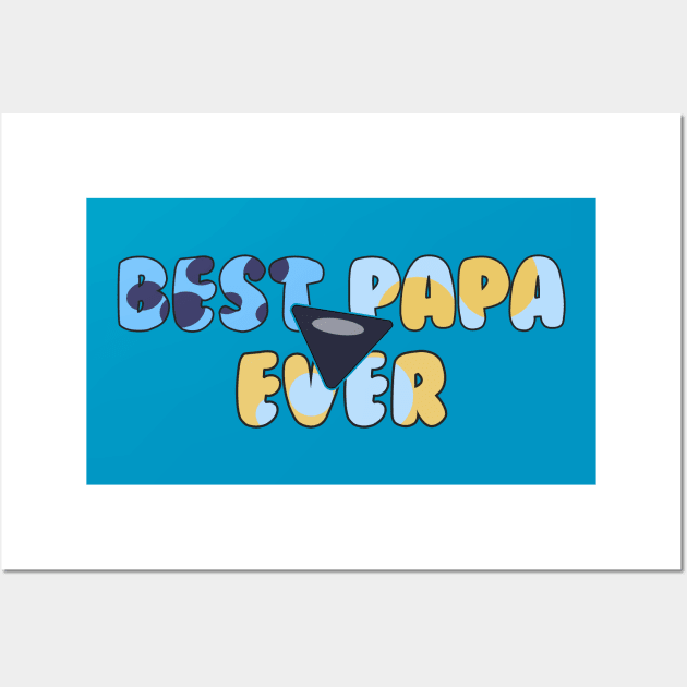 best papa ever Wall Art by tioooo